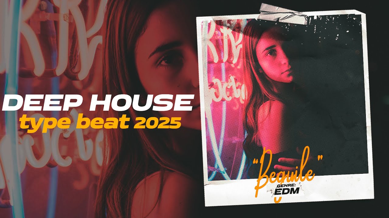 Deep House Type Beat x EDM Type Beat [Beguile] Electronic x Dance x Techno Instrumental 2025