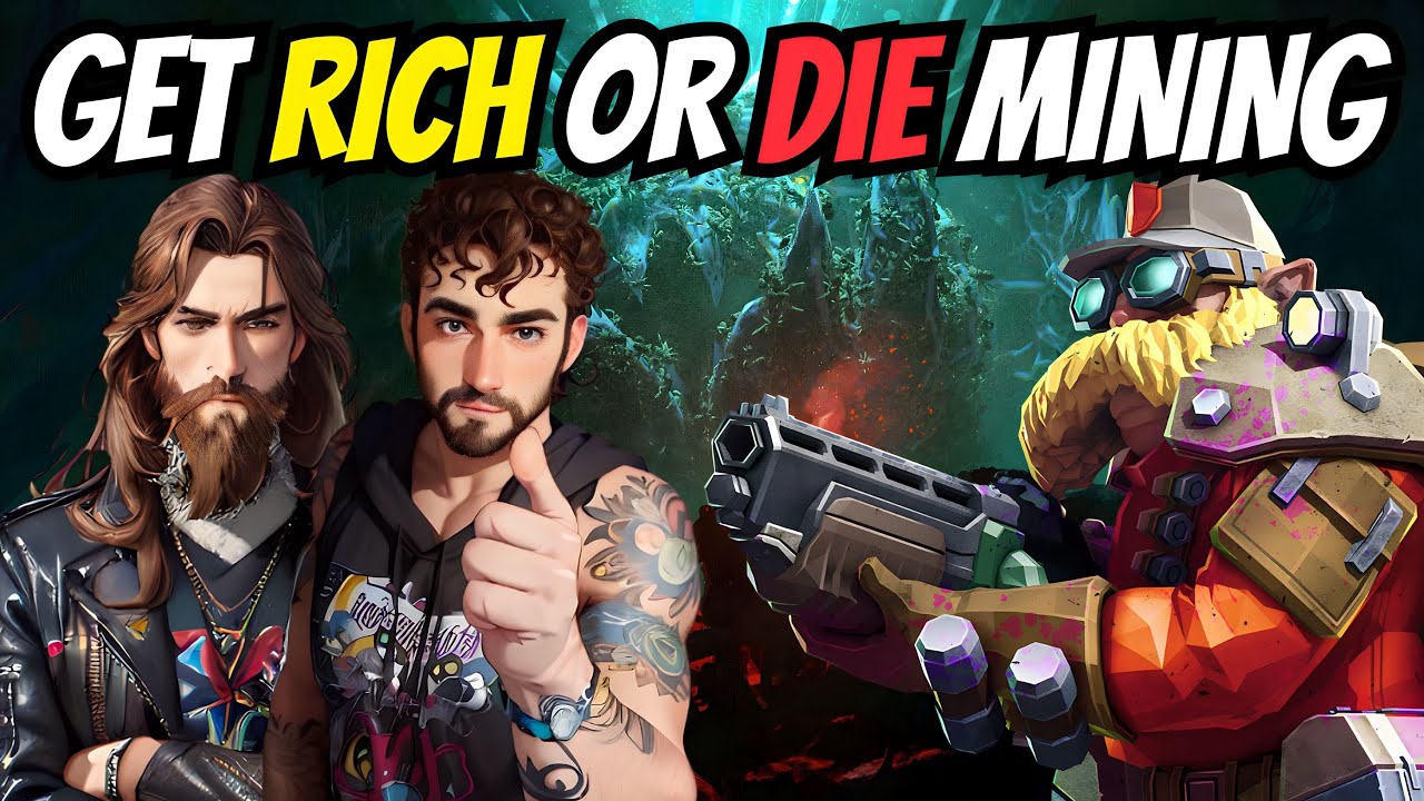 Get Rich or Die Mining in Deep Rock Galactic