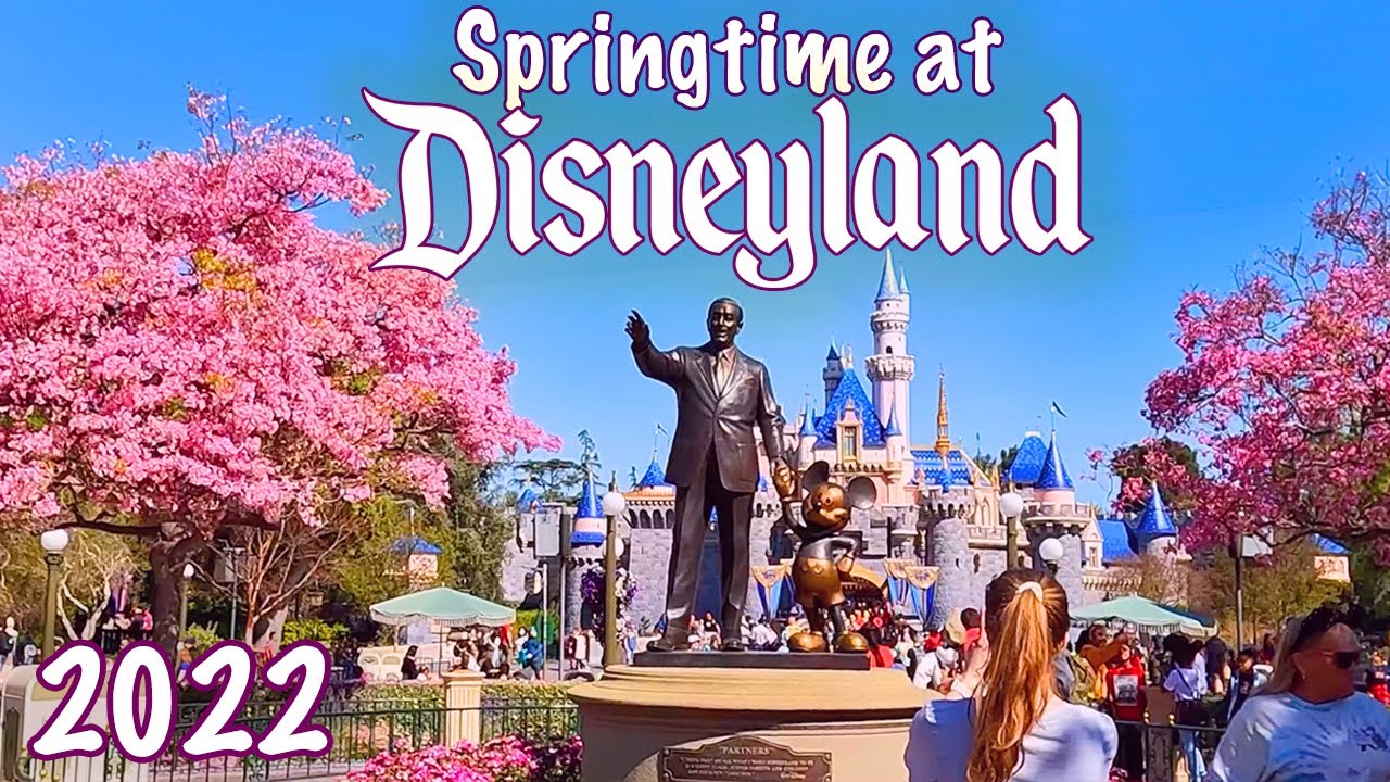 Springtime at Disneyland Park - 2022 Walkthrough