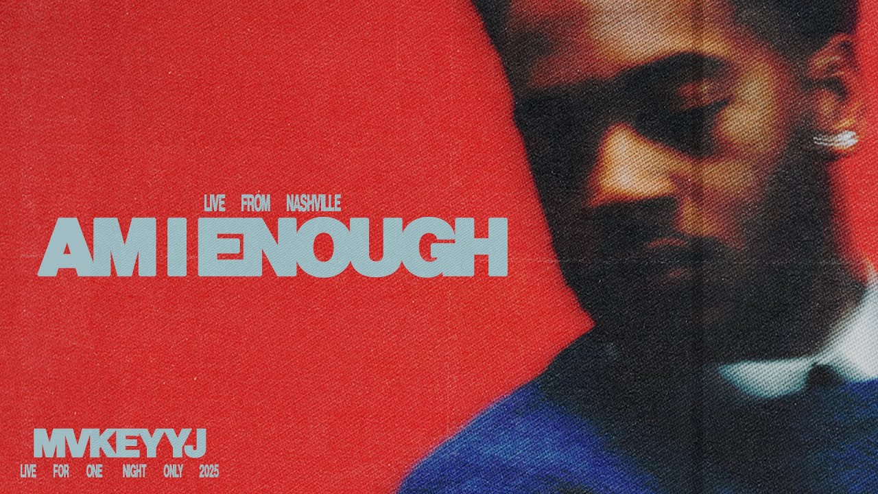 MvkeyyJ - Am I Enough [Live From Nashville]