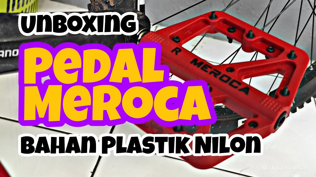 Unboxing Pedal Sepeda MEROCA | Pedal Ringan Bahan Plastik Nylon