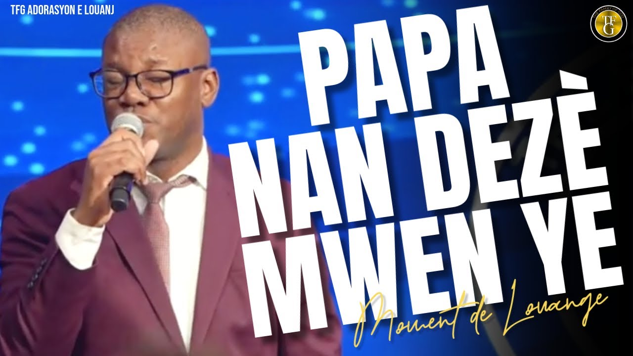 LOUANJ DELIVRANS | Papa nan dezè a mwen ye | Si son bagay ou bezwen | Kè m pa sote