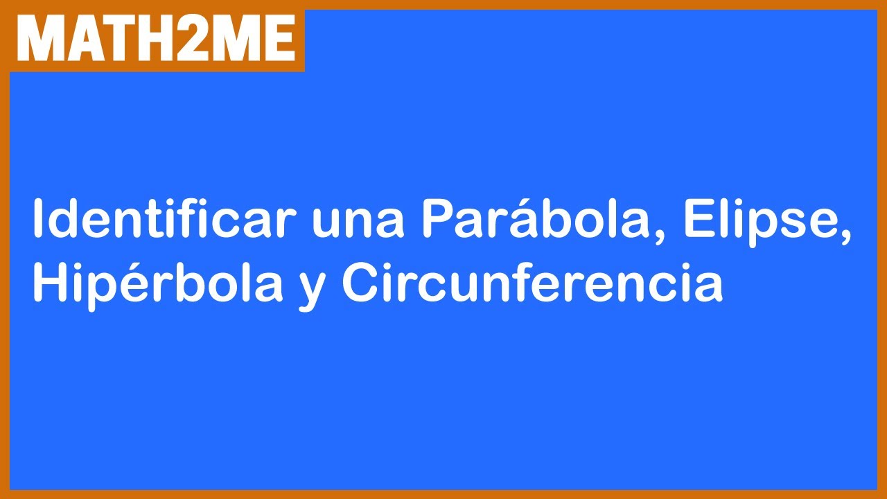 MasterClass de Geometría Analítica | Cónicas | Aprende en Casa