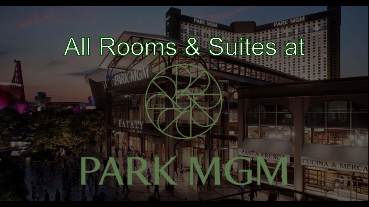 All Rooms and Suites at Park MGM Hotel Las Vegas 2020
