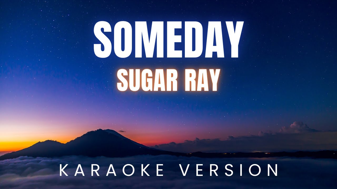 Sugar Ray - Someday | KARAOKE Version