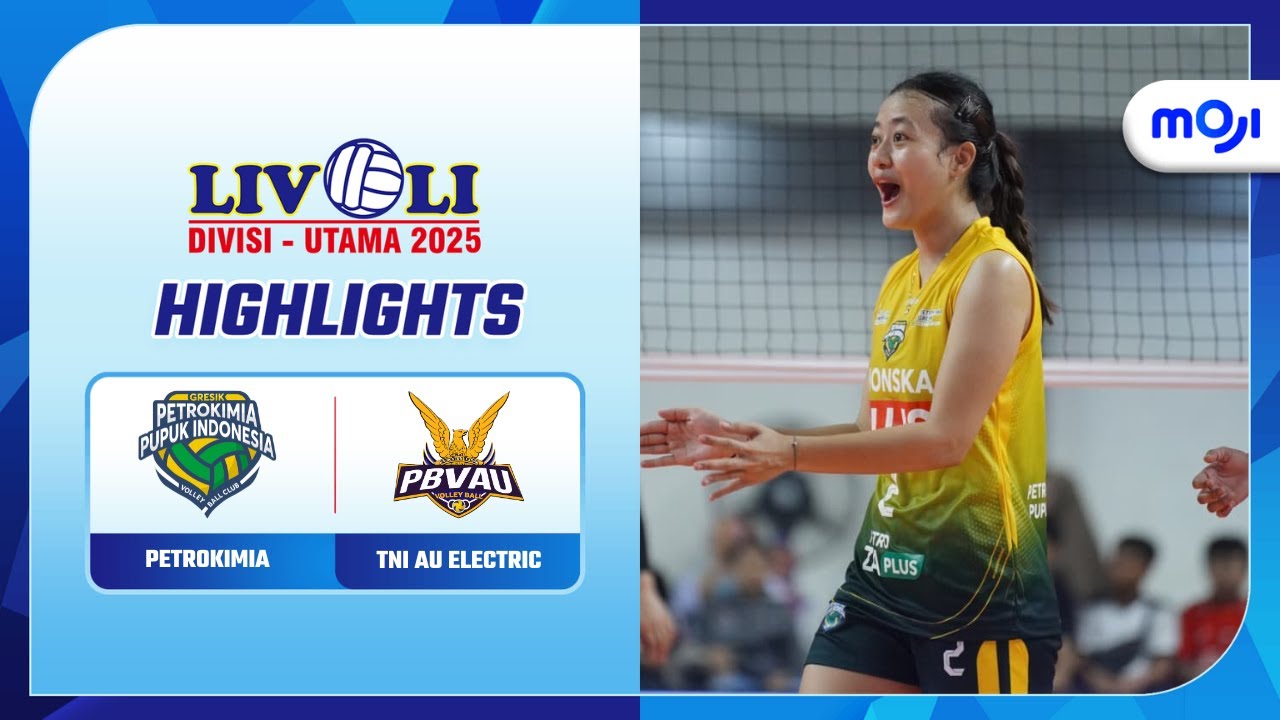 Highlight Livoli Divisi Utama 2025 Putri | Petrokimia Pupuk Indonesia 3-0 TNI AU Electric | Moji