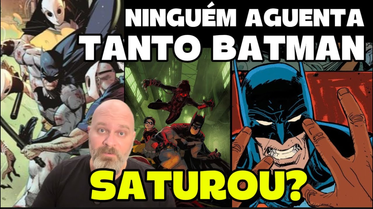 BAT-FOBIA! PANINI E DC DESPEJAM TONELADAS DE GIBIS DO BATMAN TODO MÊS! HORA DE DAR UM BASTA?