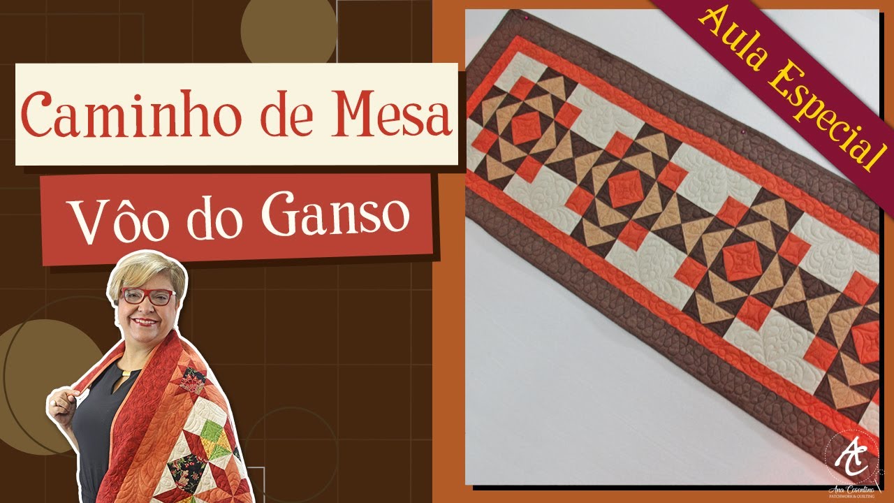 Caminho de Mesa Vôo do Ganso | Aula Especial | Patchwork Sem Segredos | Ana Cosentino