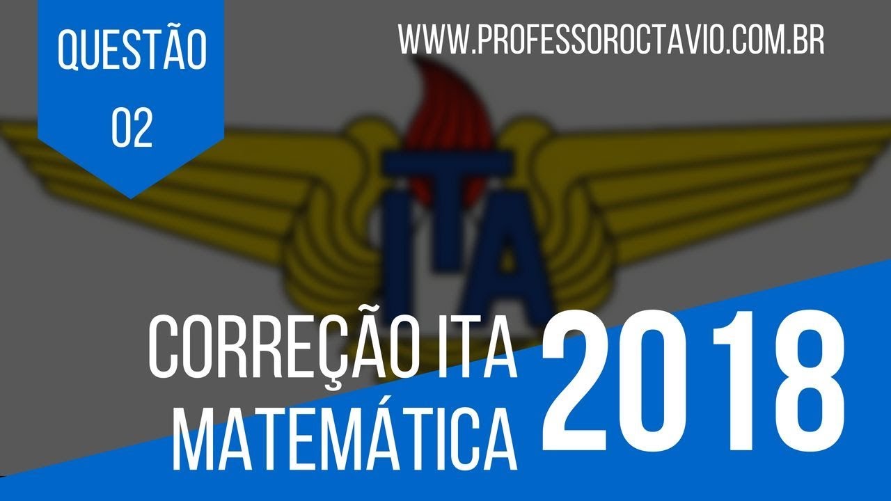 ITA 2018 Matemática Questão 2