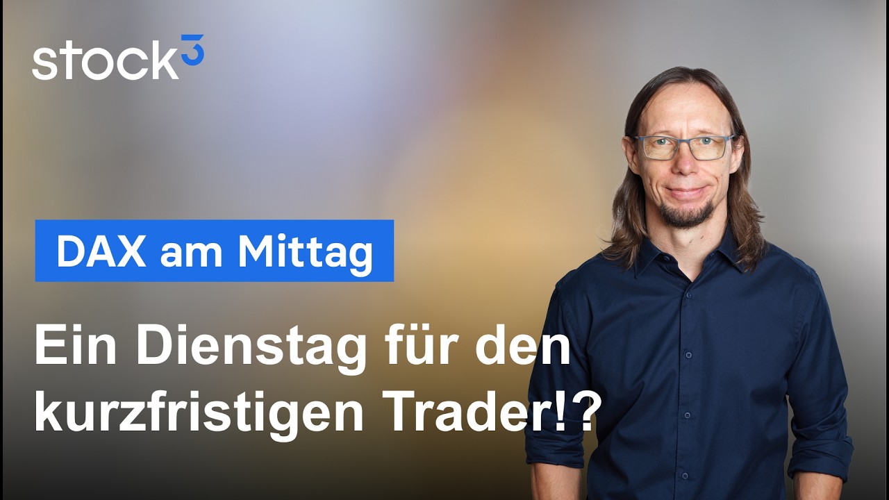 DAX am Mittag - Der Markt ist in Lauerstellung!