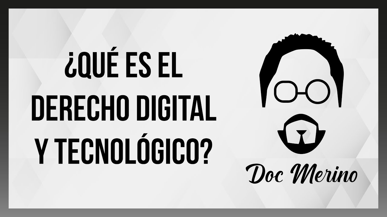¿Qué es el Derecho Digital y Tecnológico?