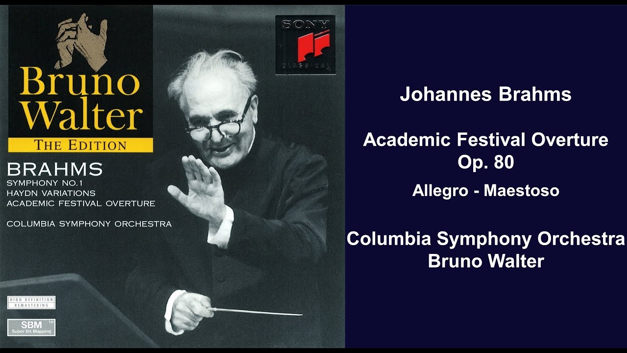 Johannes Brahms: Academic Festival Overture, Op. 80 - Columbia Symphony Orchestra - Bruno Walter