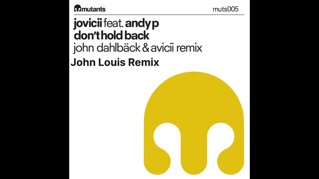 Avicii (Jovicii) - Don't Hold Back (John Dahlbäck & Avicii Original Mix) (John Louis Remix)