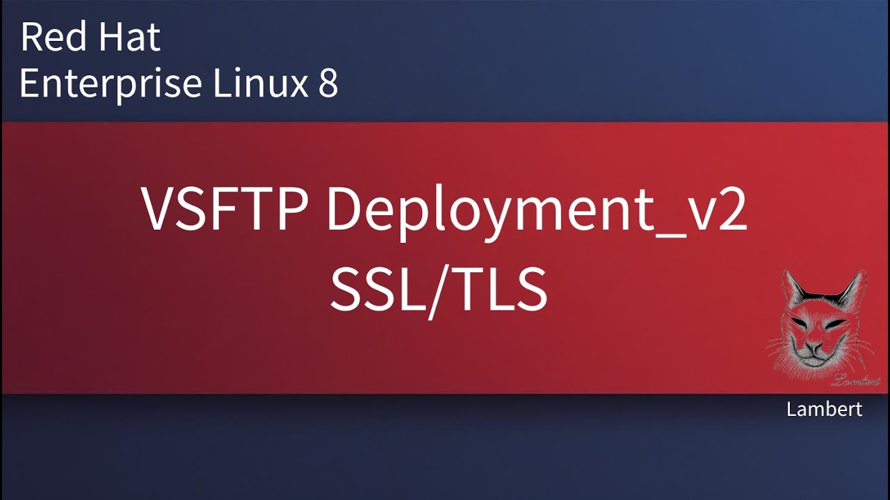 VSFTP Deployment_v2 and SSL/TLS | RHEL8 | RHEL9