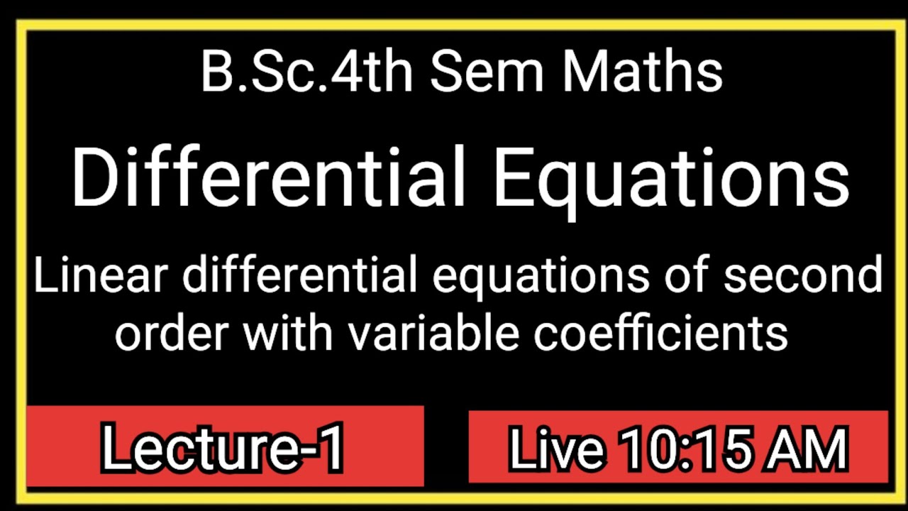 L-1 B.Sc. 4th Sem Maths | Linear Differential Equations of Second Order with Variable Coefficients 
