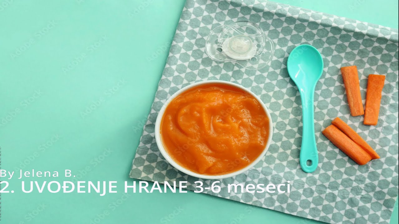 2. UVOĐENJE HRANE 4-6 meseci
