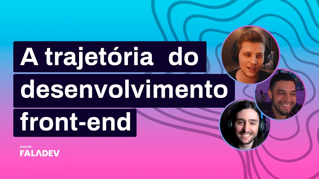 Front end e os novos desafios do ecossistema - Faladev #31