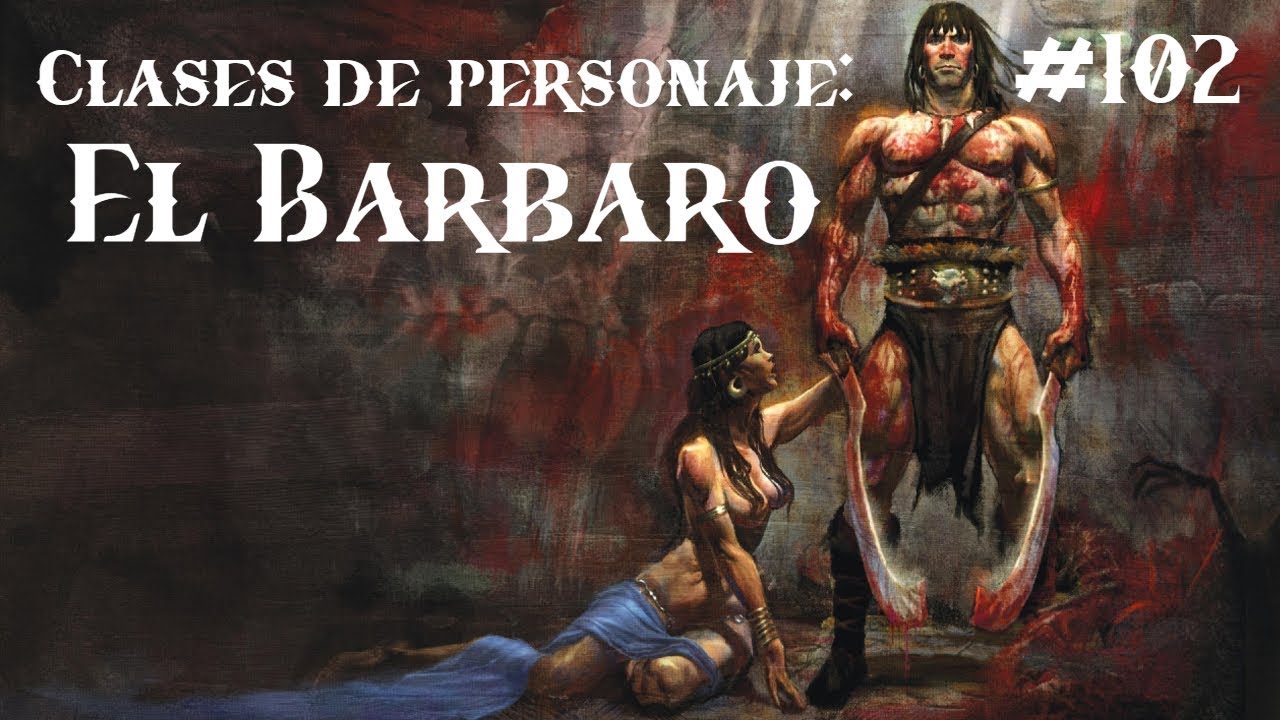 El Bárbaro; clases de personajes