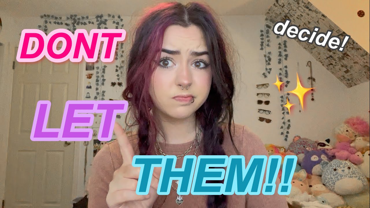 STOP LETTING PEOPLE DO THINGS YOU DONT WANT!