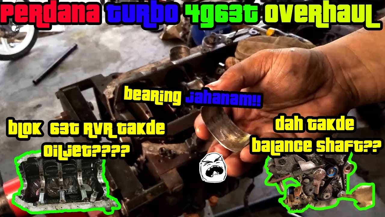 Perdana Turbo 4G63T Overhaul EP2-Barai enjin..Blok RVR takde oil jet??