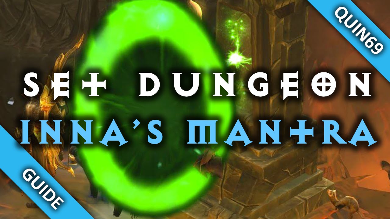 Diablo 3: Set Dungeon - Inna's Mantra (Mastery | How To | Patch 2.4)
