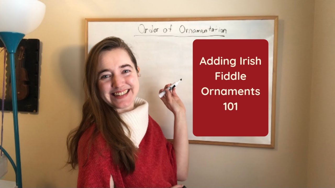 The Best Order to Add Ornamentation to Irish Fiddle Tunes