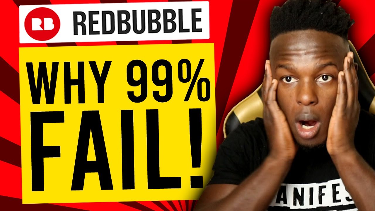 Why 99% Of People Fail on Redbubble | Don't do this!