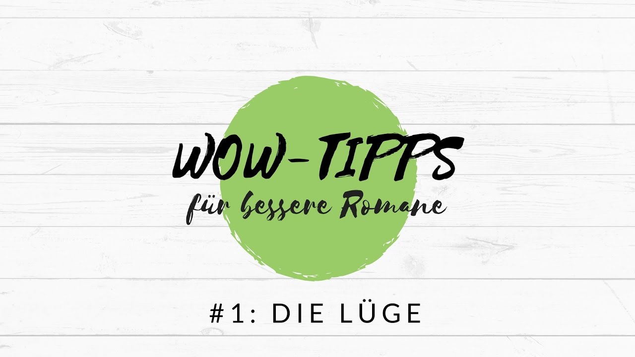 Bessere Romane schreiben: Die Lüge | Vom Schreiben leben