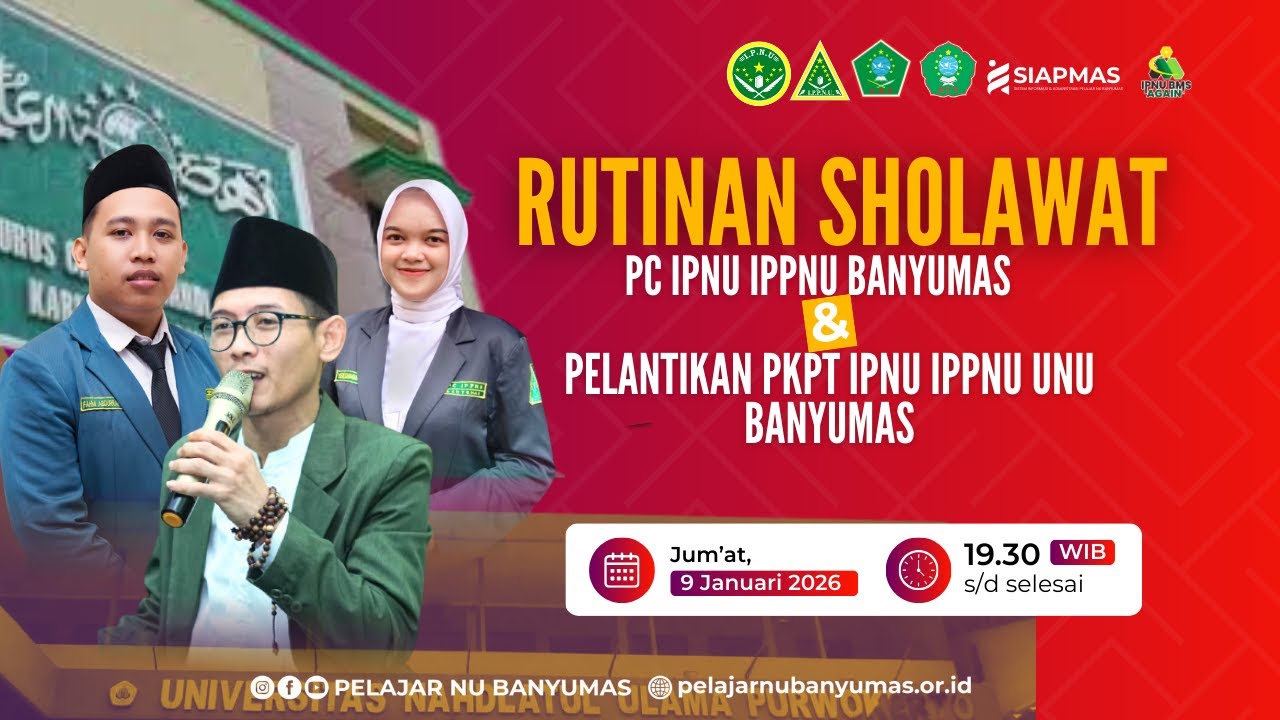RUTINAN SHOLAWAT PC IPNU IPPNU BANYUMAS || PELANTIKAN PK IPNU IPPNU UNU PURWOKERTO 2026