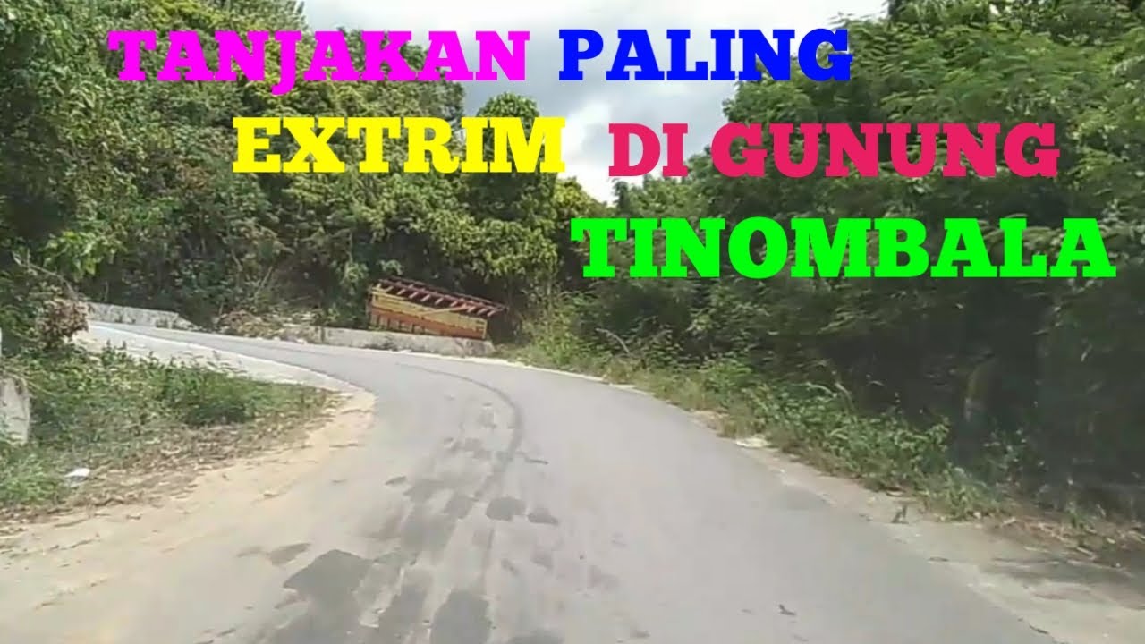 JALAN TRANS SULAWESI YG PALING EXTRIM TANJAKANNYA DI GUNUNG TINOMBALA TOLI TOLI