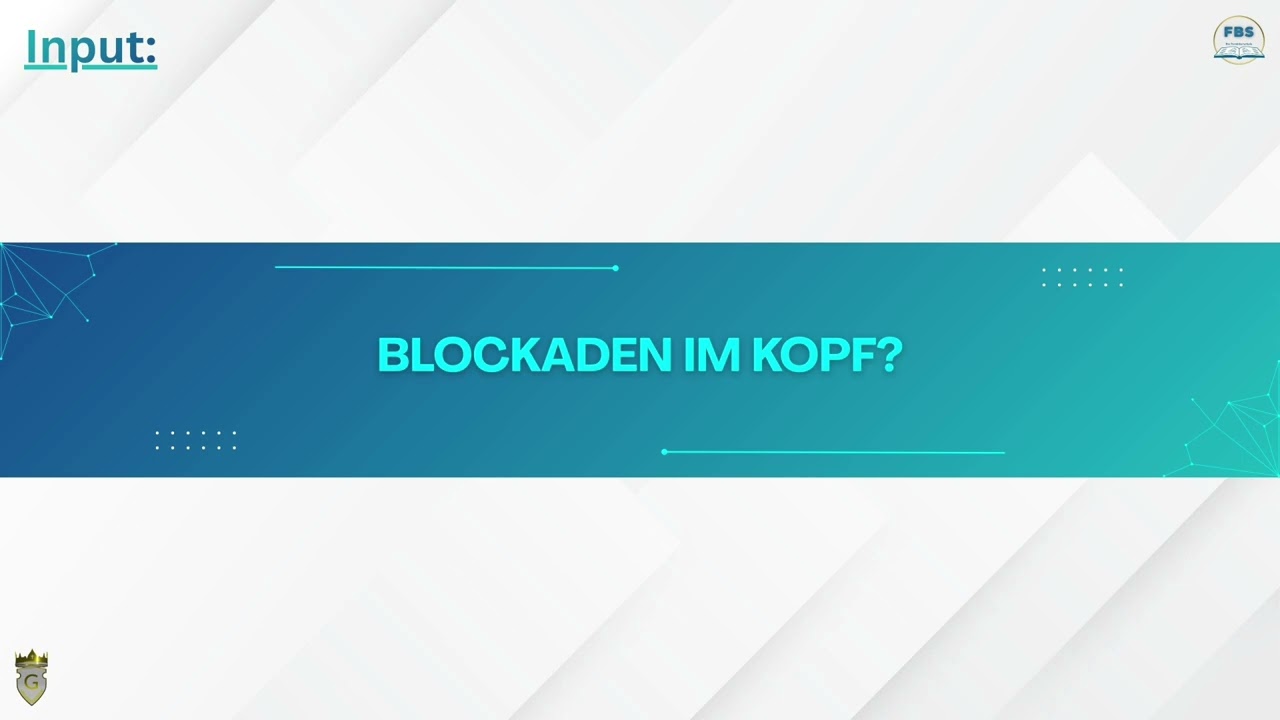 Input: Blockaden im Kopf