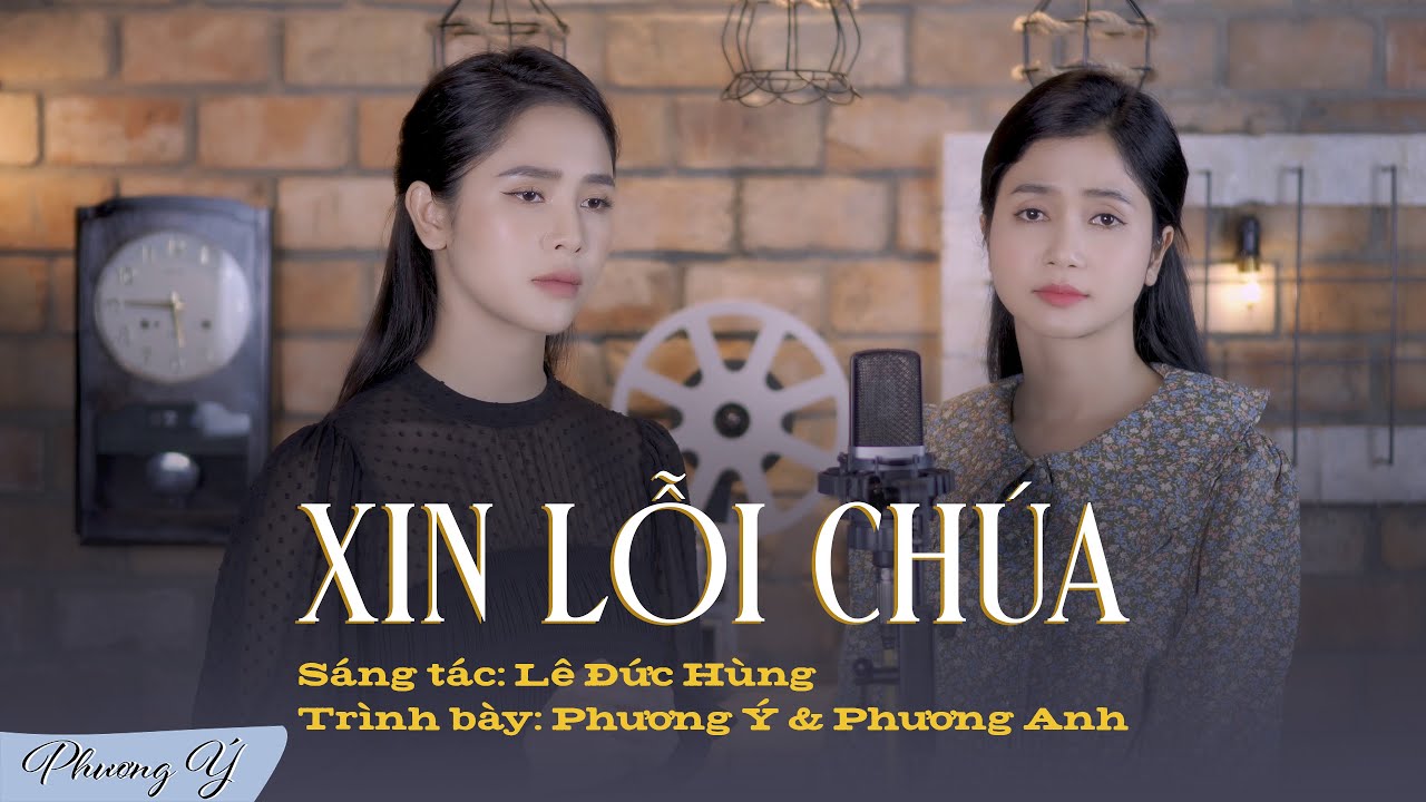 Xin Lỗi Chúa (Lê Đức Hùng) - Phương Anh & Phương Ý (Official 4K MV) | Thánh Ca