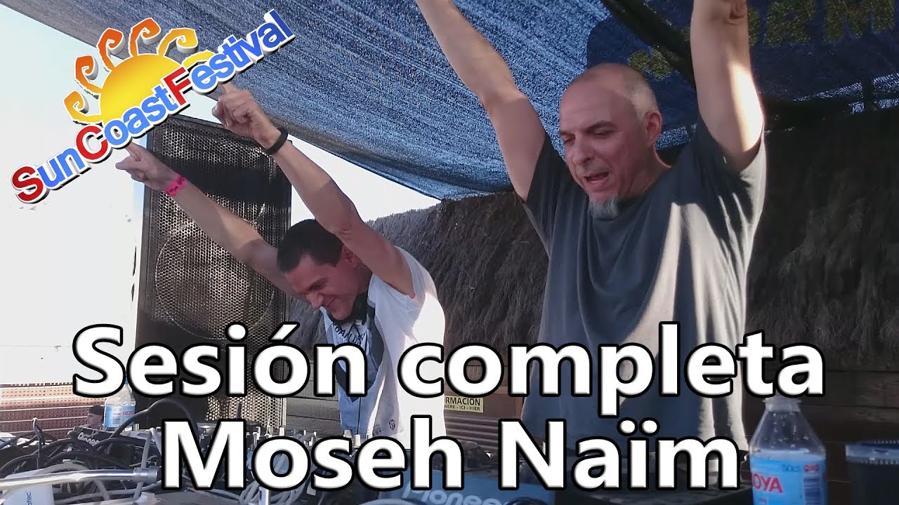 Sun Coast Festival - Sesión Moseh Naïm completa