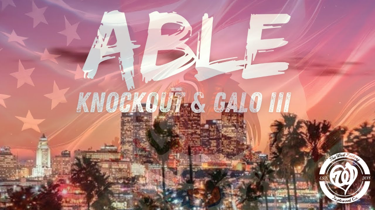 ABLE - Knockout ( Yako18 ) & Galo III ( Official Music Video )