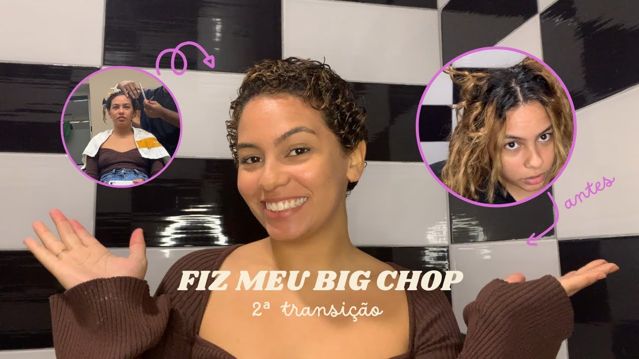 O BIG CHOP VEIO AI! * 2ª transição capilar*