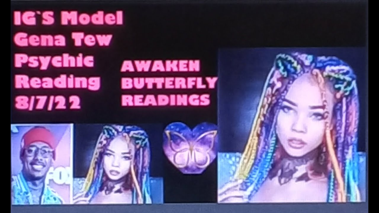 IG`S Model Gena Tew Psychic Reading 8/7/2022 #CelebrityReadings
