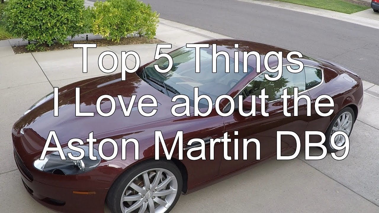Top 5 Things I Love about the Aston Martin DB9