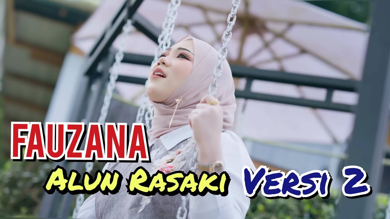 Fauzana - Alun Rasaki (Versi 2)