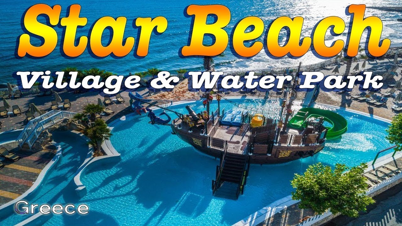 Star Beach Village 🌊 Water Park Hotel Hersonissos,Greece