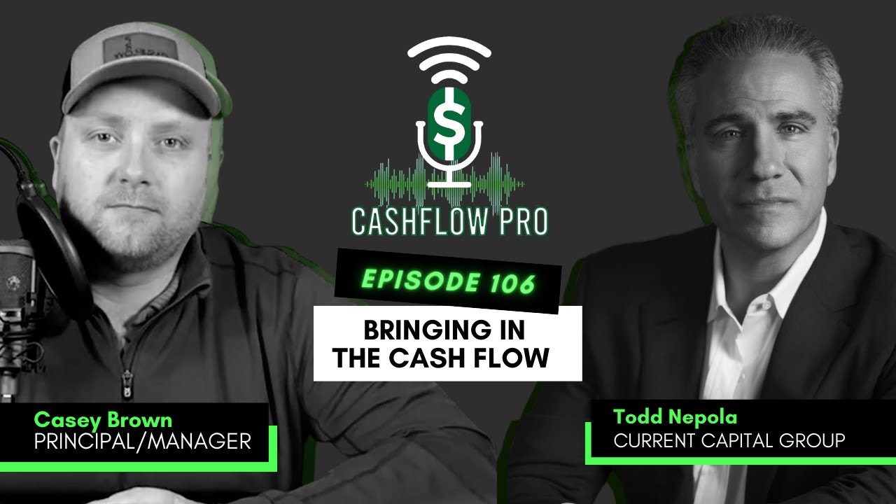 Bringing In The Cash Flow With Todd Nepola