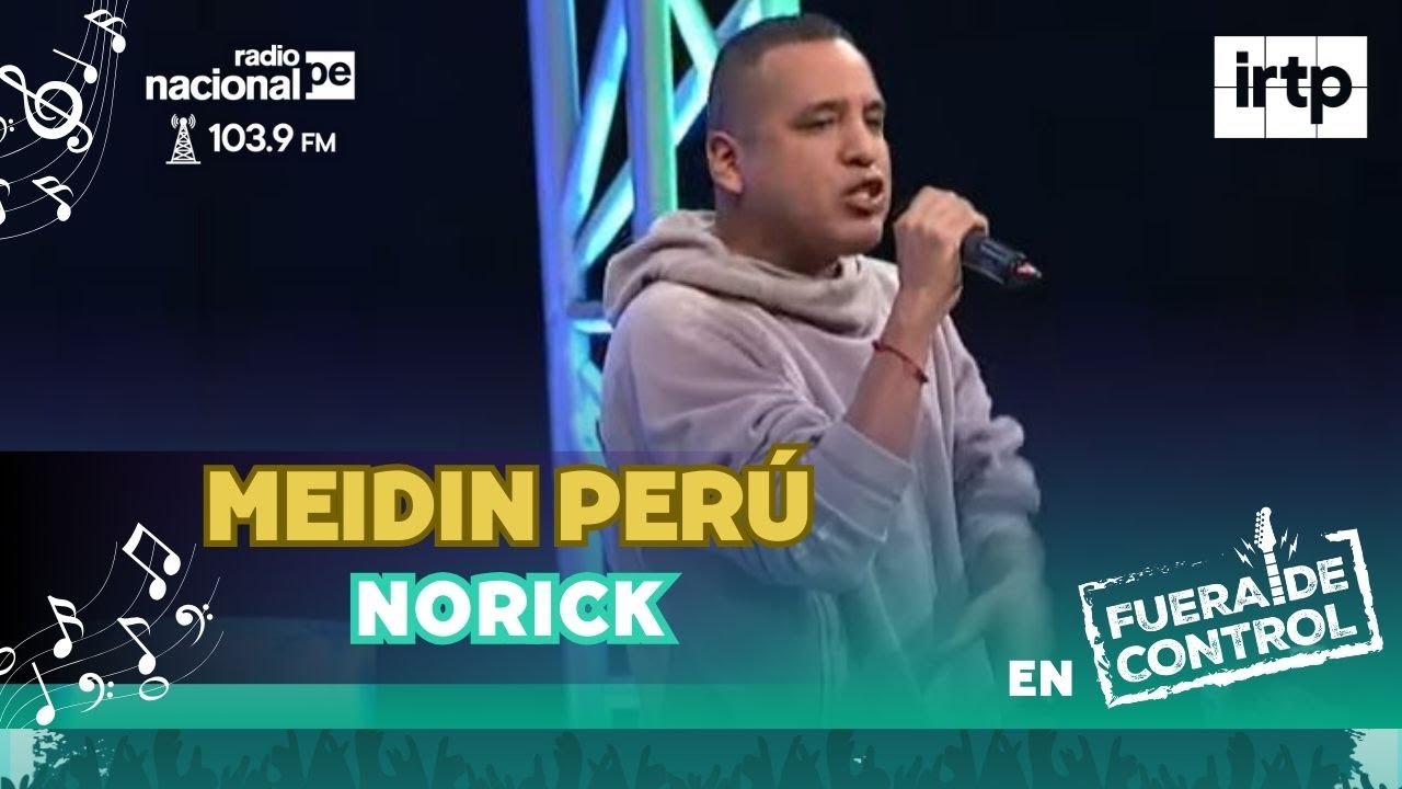 NORICK  - MEIDIN PERÚ | EN VIVO desde RADIO NACIONAL del PERÚ | RAP | RAP PERUANO | MÚSICA URBANA