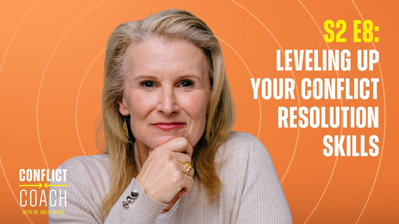 S2 E8: Tips For Leveling Up Your Conflict Resolution Skills