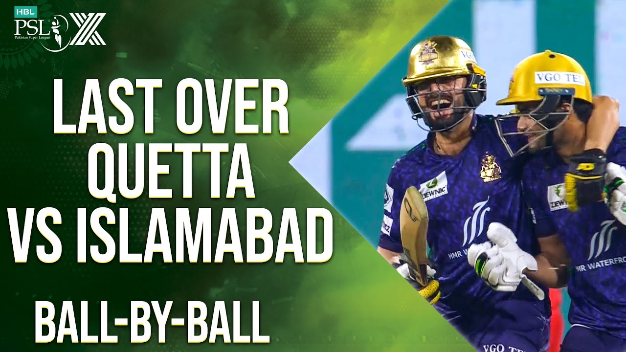 𝐋𝐀𝐒𝐓 𝐎𝐕𝐄𝐑 𝐁𝐀𝐓𝐓𝐋𝐄.....!!!!! | Quetta Gladiators vs Islamabad United | HBL PSL X | M2M1A