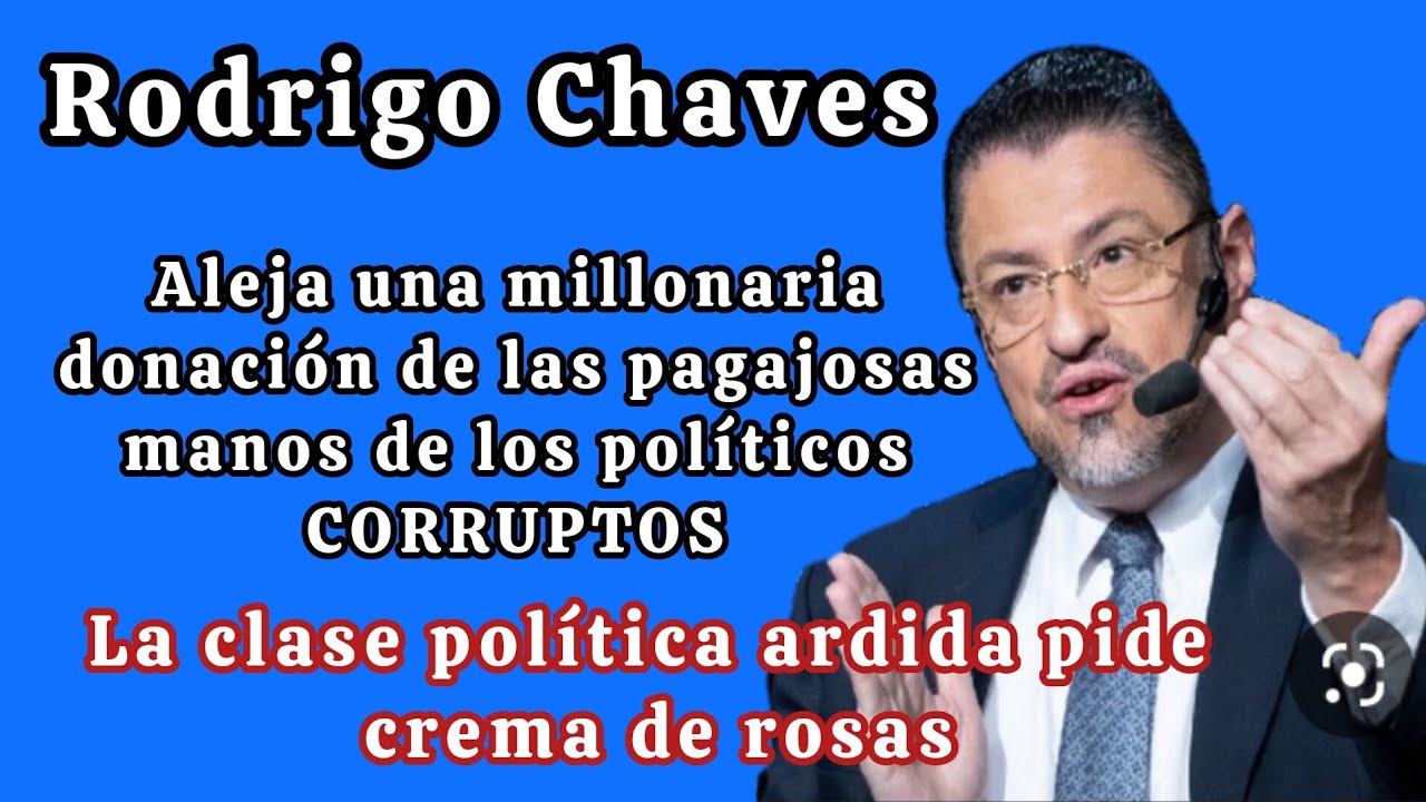Rodrigo Chaves y la donaci&oacute;n de $7.5 millones