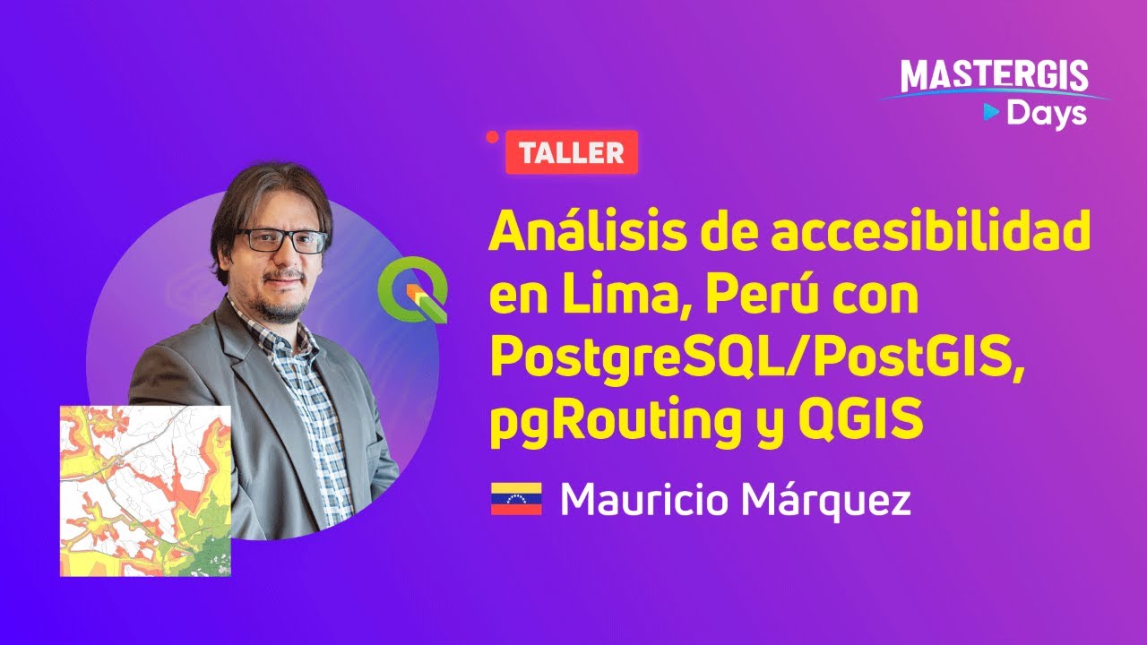 MASTERGIS DAYS 2022 🌎 Análisis de accesibilidad en Lima con PostgreSQL/PostGIS, pgRouting, QGIS