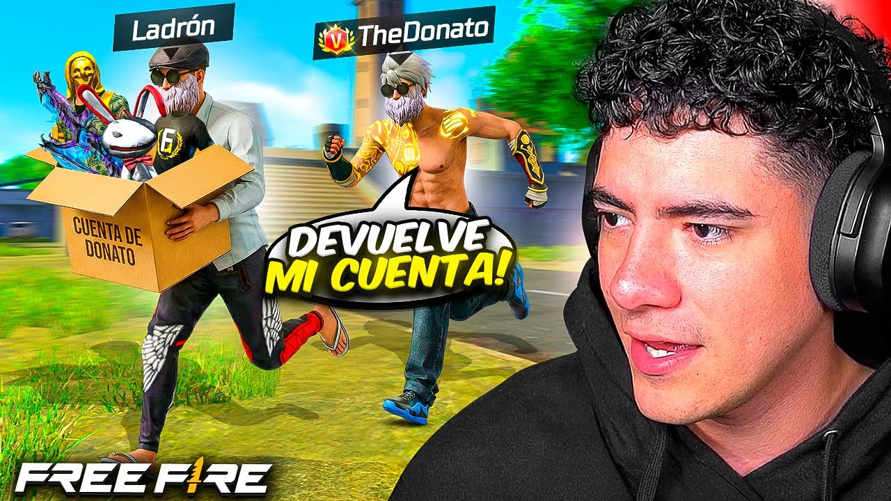 ESTE JUGADOR SE ADUEÑO DE MI CUENTA DE FREE FIRE Y NO ME LA QUIERE DEVOLVER ! - TheDonato Live