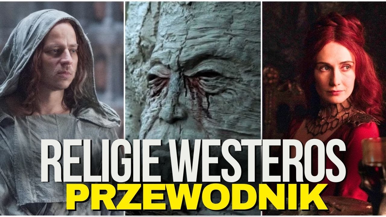 STARZY BOGOWIE, NOWI BOGOWIE: RELIGIE GRY O TRON WYJAŚNIONE