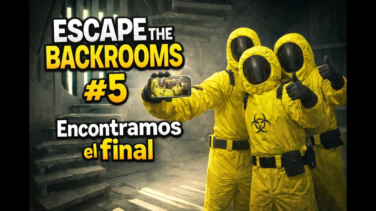 Escape The Backrooms #5 — El final de esta gran aventura