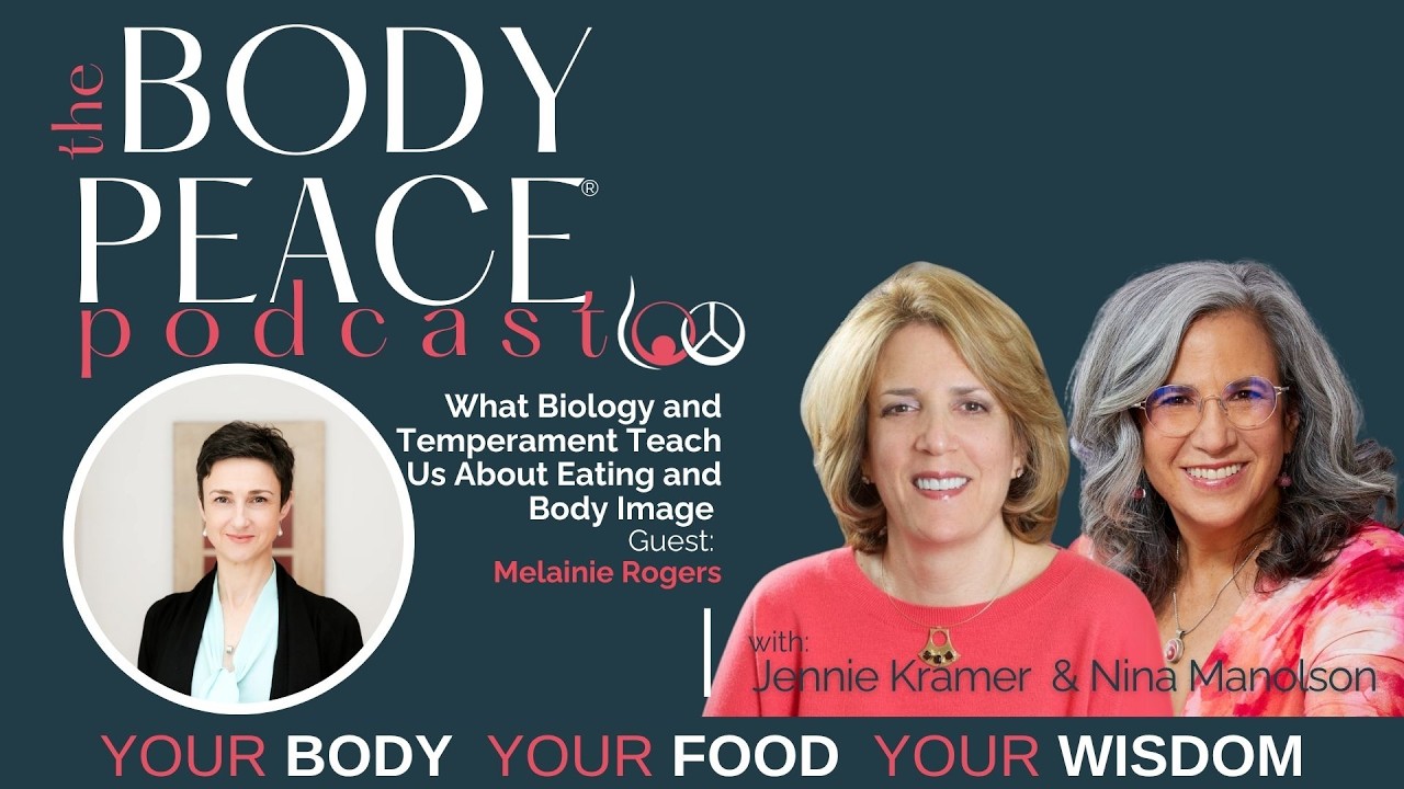 What Biology and Temperament Teach Us About Eating and Body Image with guest Melainie Rogers