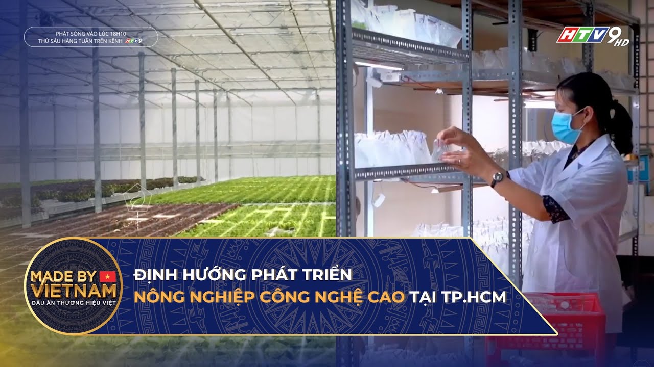 ĐỊNH HƯỚNG PHÁT TRIỂN NÔNG NGHIỆP CÔNG NGHỆ CAO TẠI TP.HCM